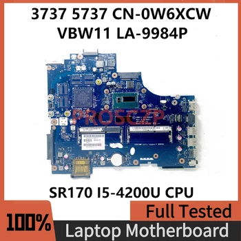  CN-0W6XCW 0W6XCW W6XCW дънна Платка за лаптоп DELL 3737 5737 дънна Платка VBW11 LA-9984P с процесор SR170 I5-4200U 100% Напълно Тествани В ред